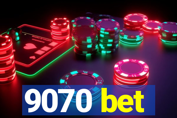 9070 bet