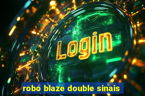 robo blaze double sinais