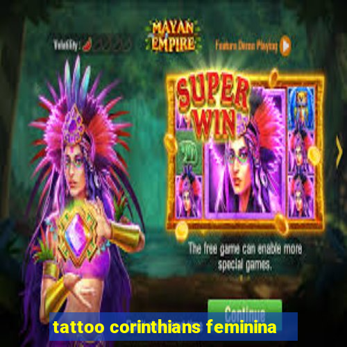 tattoo corinthians feminina