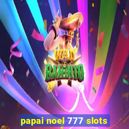 papai noel 777 slots