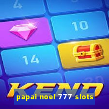 papai noel 777 slots