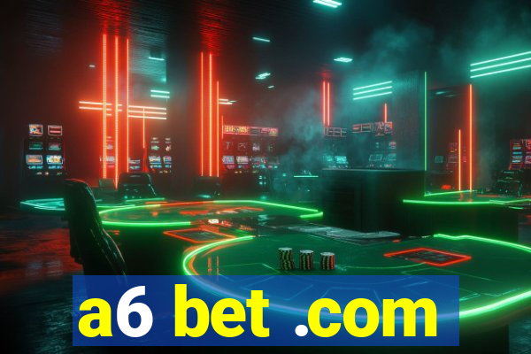 a6 bet .com