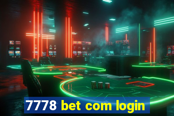 7778 bet com login