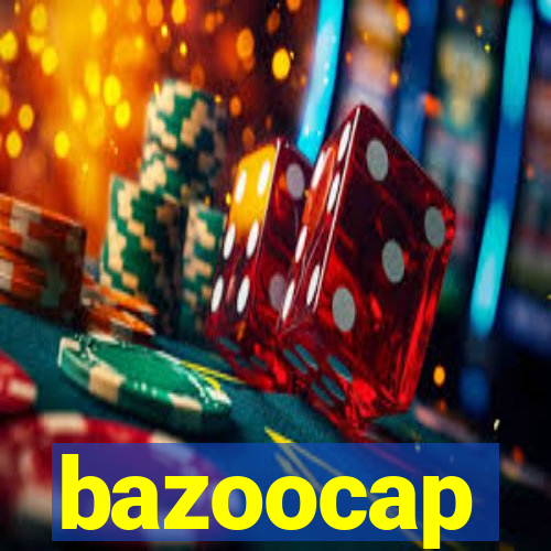 bazoocap