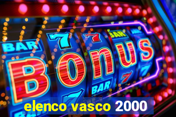 elenco vasco 2000