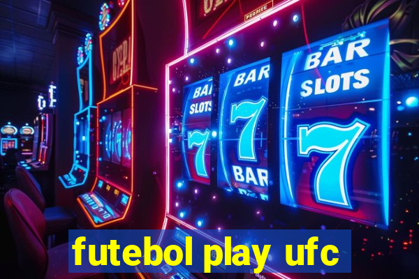 futebol play ufc