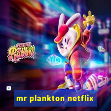 mr plankton netflix