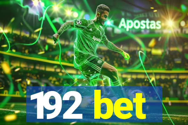 192 bet