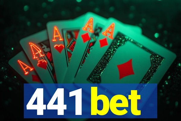 441 bet