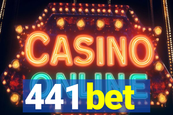 441 bet