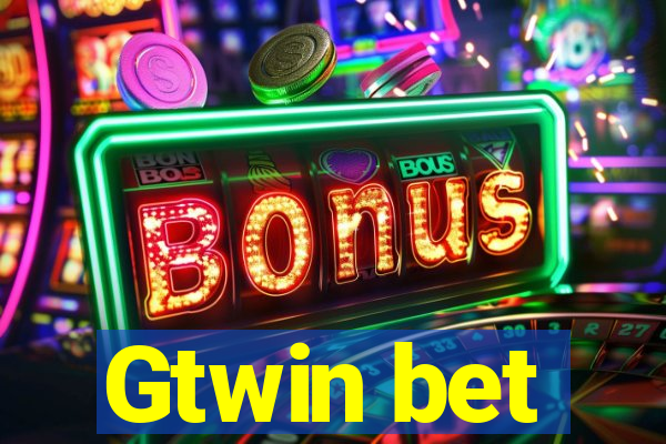 Gtwin bet