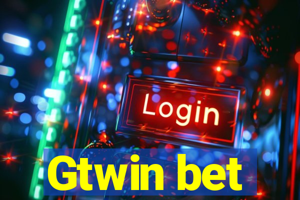 Gtwin bet