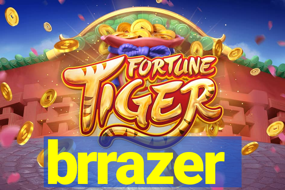 brrazer