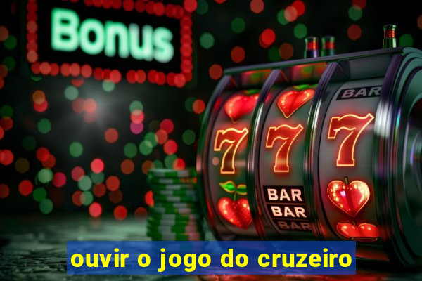 ouvir o jogo do cruzeiro