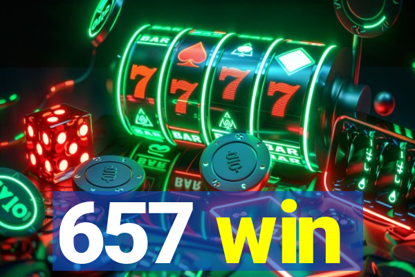 657 win