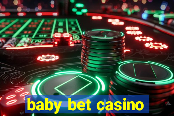 baby bet casino