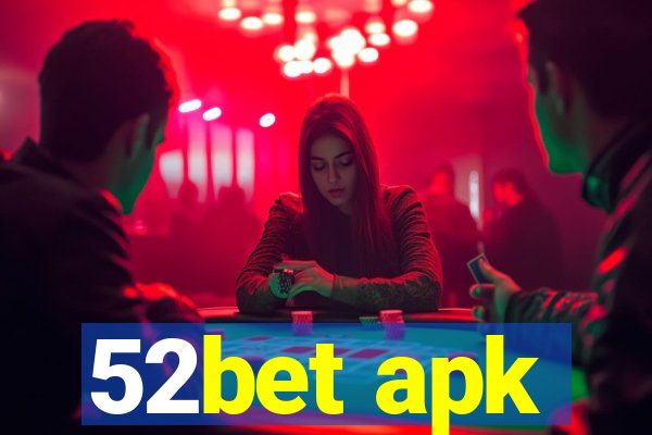 52bet apk