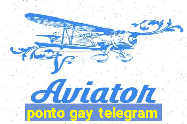 ponto gay telegram
