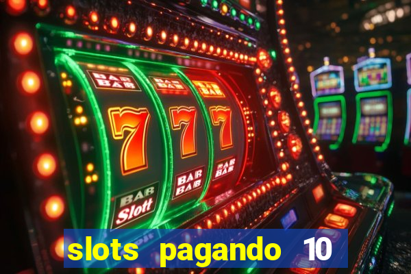 slots pagando 10 no cadastro facebook