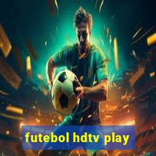futebol hdtv play