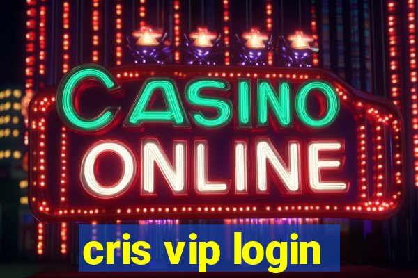 cris vip login