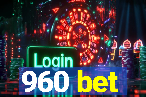 960 bet
