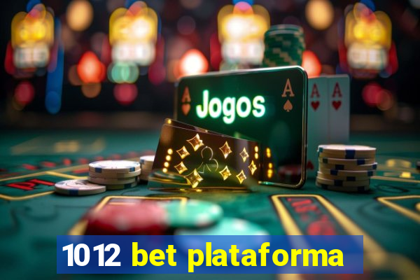1012 bet plataforma