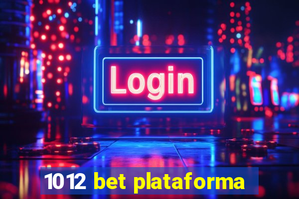 1012 bet plataforma