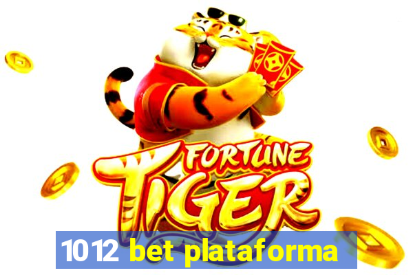 1012 bet plataforma