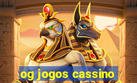 og jogos cassino
