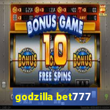 godzilla bet777