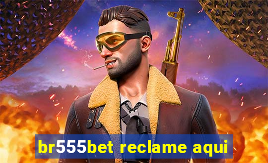 br555bet reclame aqui
