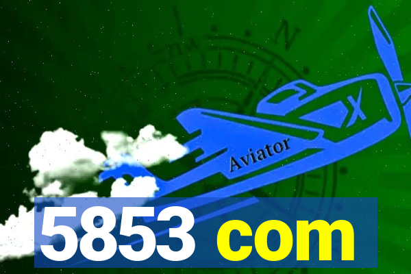 5853 com
