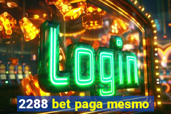 2288 bet paga mesmo