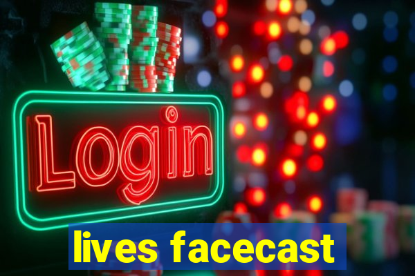 lives facecast