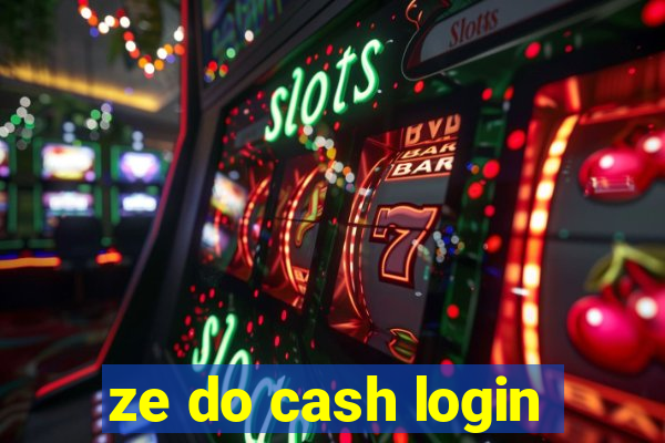 ze do cash login