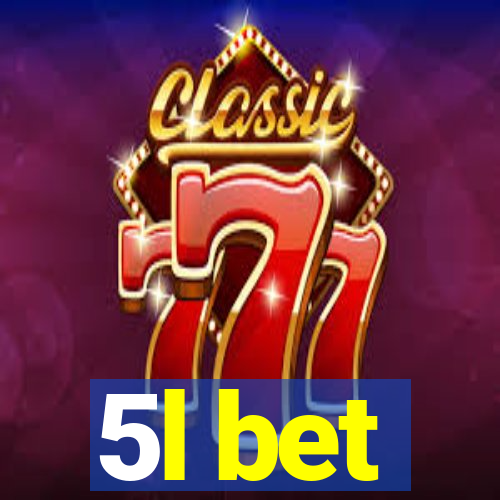 5l bet