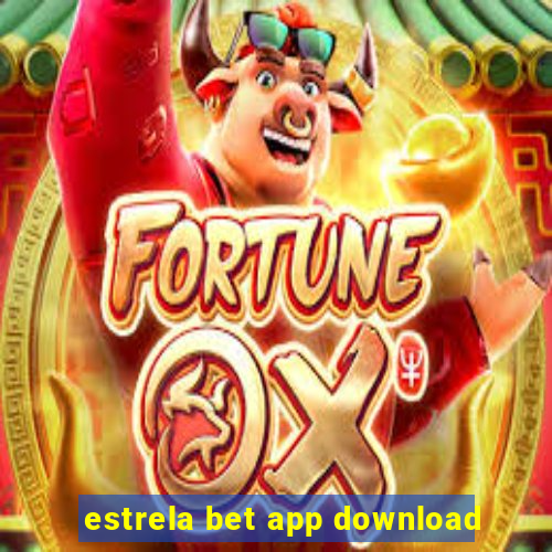 estrela bet app download
