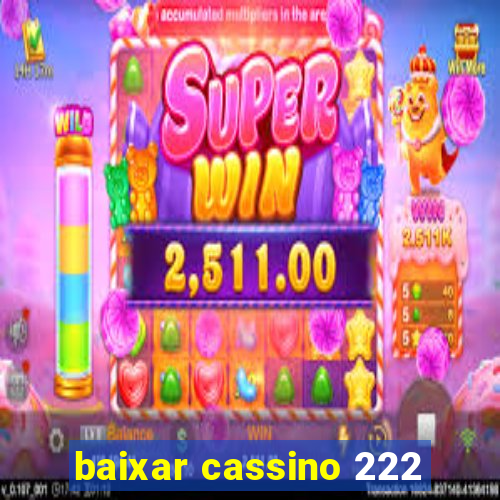 baixar cassino 222
