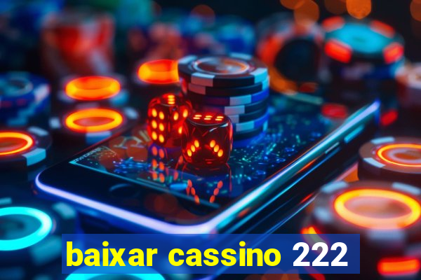 baixar cassino 222