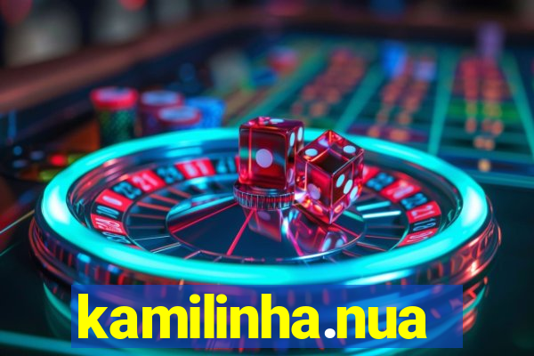 kamilinha.nua