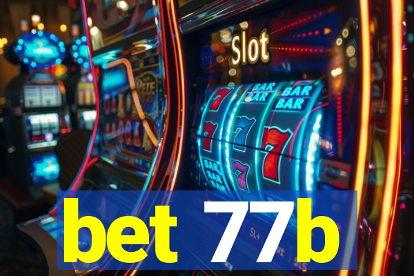 bet 77b
