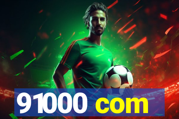 91000 com