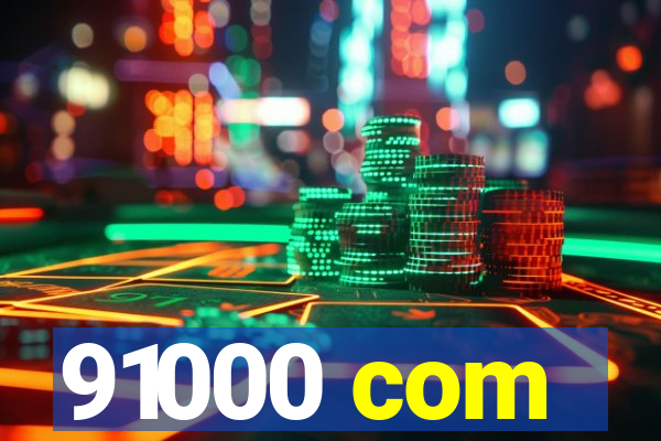 91000 com