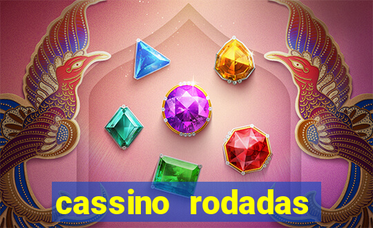 cassino rodadas grátis no cadastro