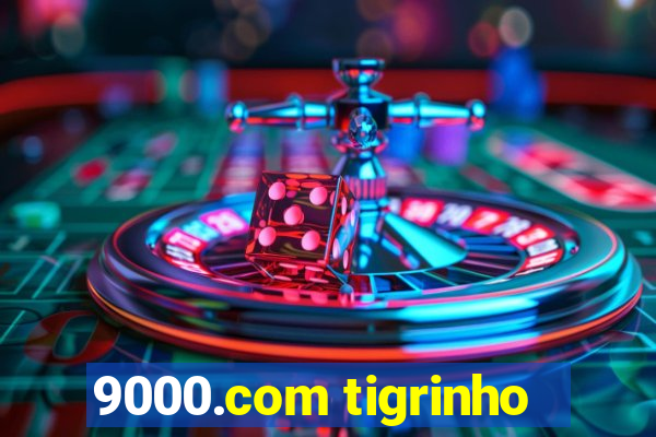 9000.com tigrinho