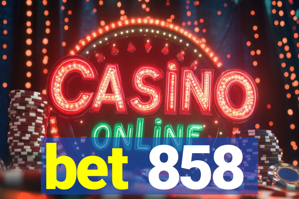 bet 858