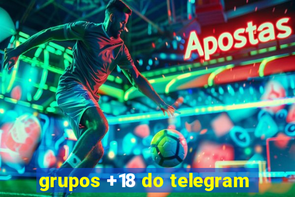 grupos +18 do telegram