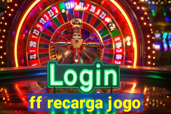 ff recarga jogo