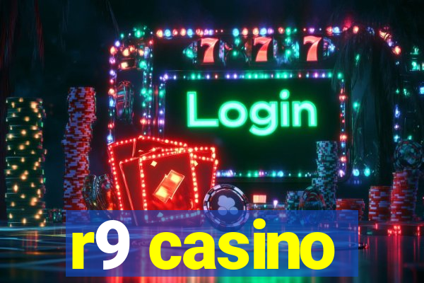 r9 casino